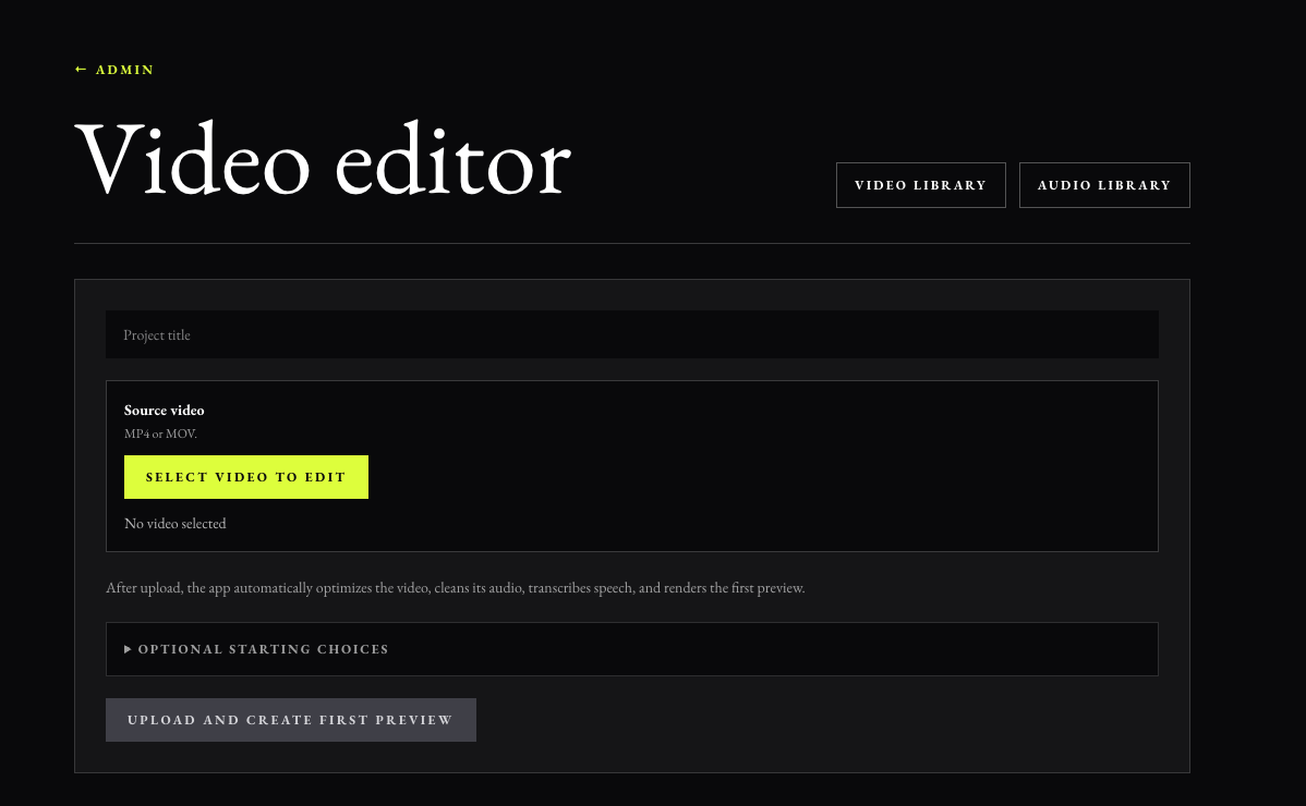 Private video editor for uploading a source video and creating a first preview